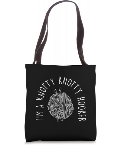 I'm A Knotty Knotty Crochet Hook, Crocheting Tote Bag $10.50 Totes