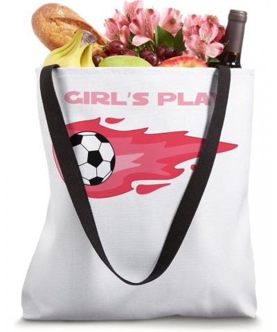 Girls Play Better Than Boys Soccer Tote Bag $12.16 Totes