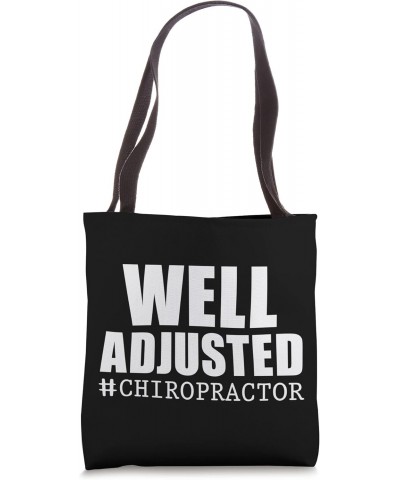 Well Adjusted Funny Chiropractor Tote Bag $12.95 Totes