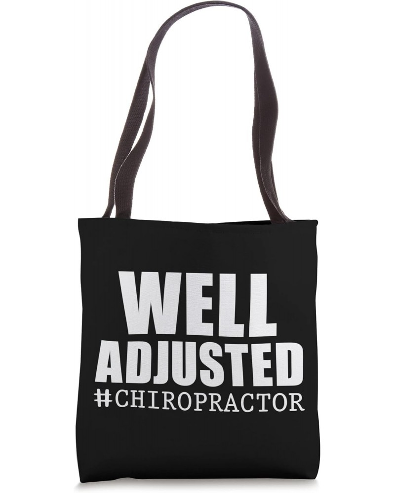 Well Adjusted Funny Chiropractor Tote Bag $12.95 Totes