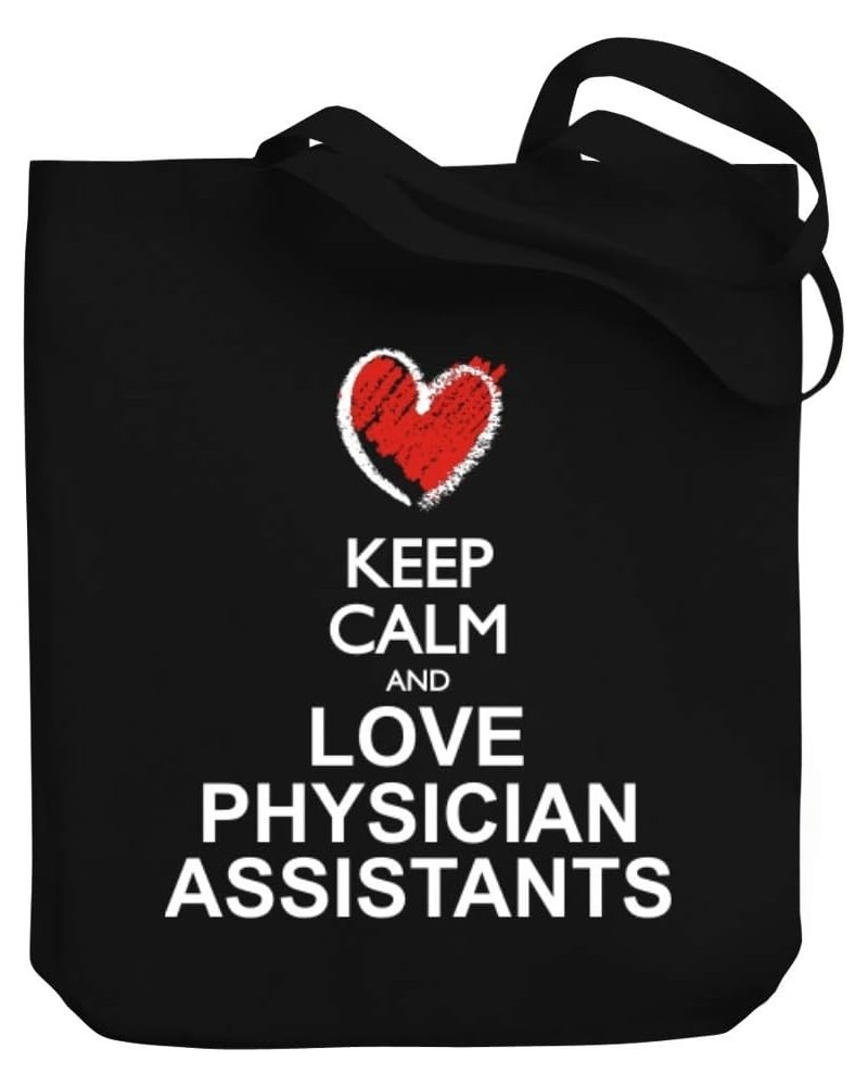 Keep calm and love Physician Assistants chalk style Canvas Tote Bag 10.5" x 16" x 4 $16.40 Totes