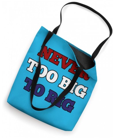 Never Too Big to Rig, Pro Biden, Anti Trump 2024 Tote Bag $12.96 Totes