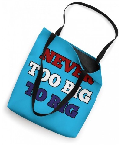 Never Too Big to Rig, Pro Biden, Anti Trump 2024 Tote Bag $12.96 Totes