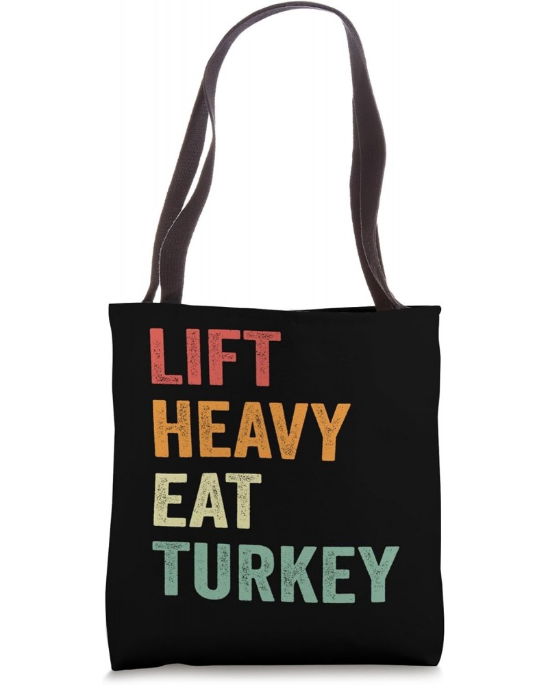 LIFT HEAVY EAT TURKEY FUNNY TURKEY THANKSGIVING Tote Bag $13.62 Totes