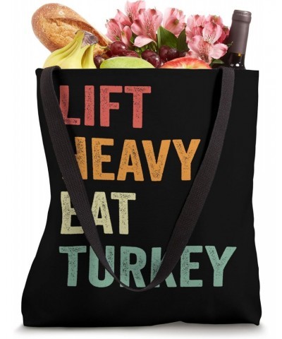 LIFT HEAVY EAT TURKEY FUNNY TURKEY THANKSGIVING Tote Bag $13.62 Totes