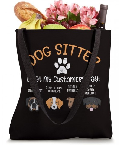 Dog Sitter Saying Pun Slogan What My Customers Say Tote Bag $14.20 Totes