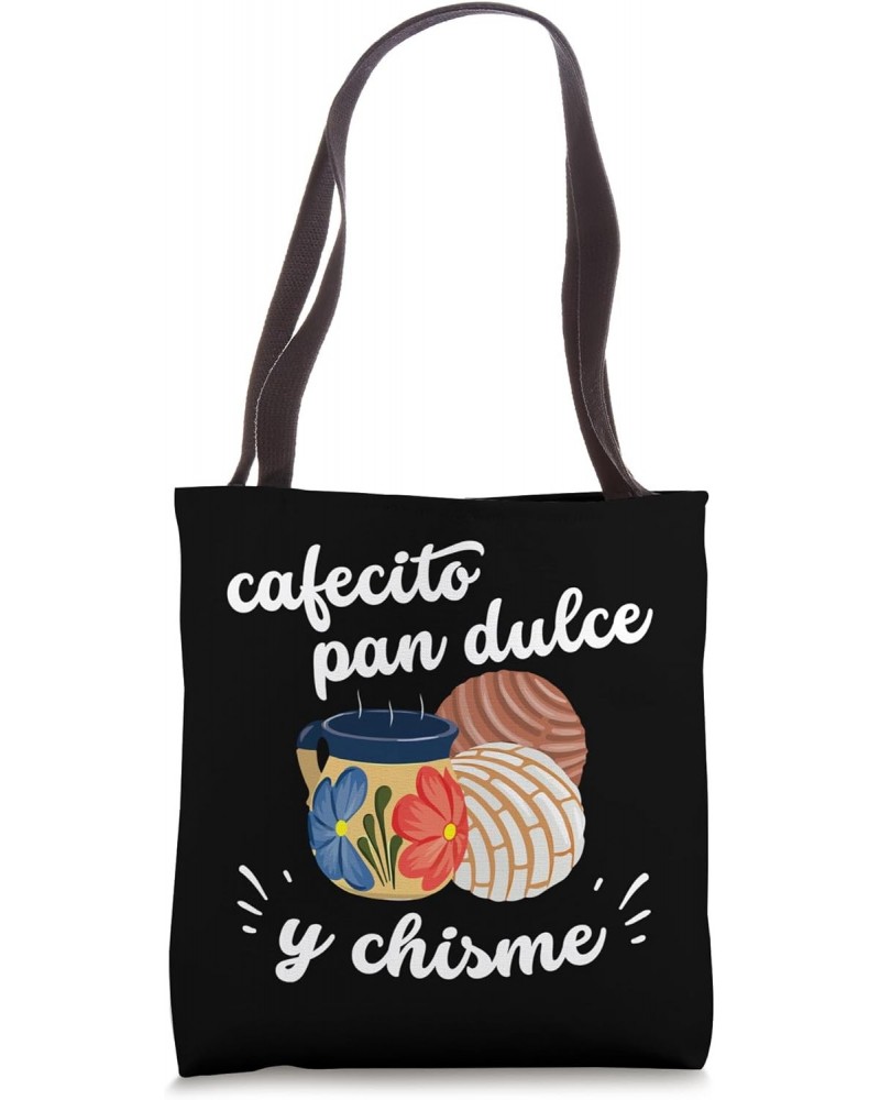 Cafecito Pan Dulce y Chisme Mexican Hispanic Pride Breakfast Tote Bag $15.95 Totes