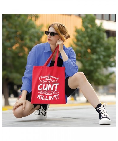 I never dreamed I grow up to be a cunt but here I am killing it humor offensive vulgar rude Navy Black Multicolor Canvas Tote...