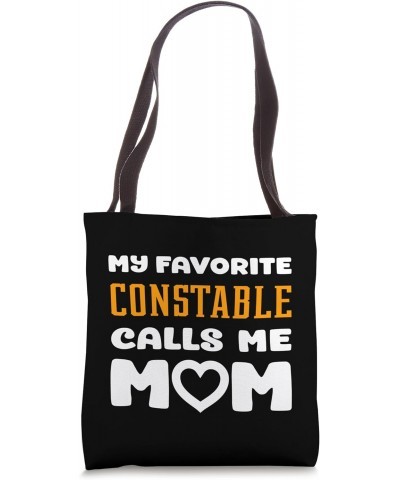 My Favorite Constable Calls Me Mom Mother Son Daughter Mama Tote Bag $15.11 Totes