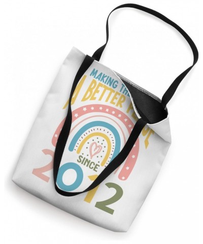 11 Birthday Making the world a better place since 2012 Tote Bag $11.45 Totes