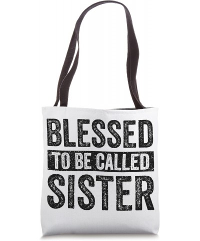 Blessed To Be Called Sister Promoted to Sister Tote Bag $12.74 Totes