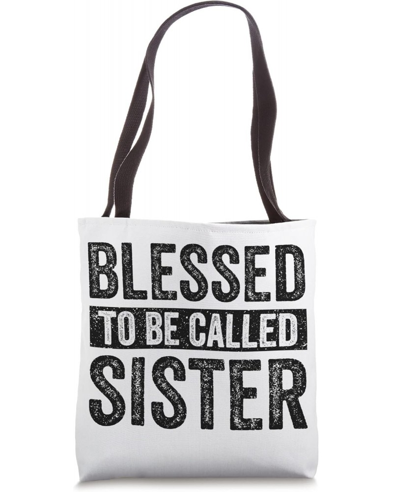 Blessed To Be Called Sister Promoted to Sister Tote Bag $12.74 Totes