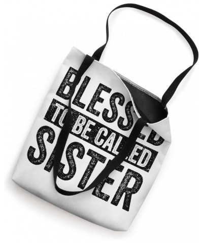 Blessed To Be Called Sister Promoted to Sister Tote Bag $12.74 Totes