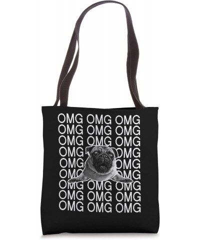 Funny Pug oh my pug funny pug reaction Tote Bag $17.40 Totes