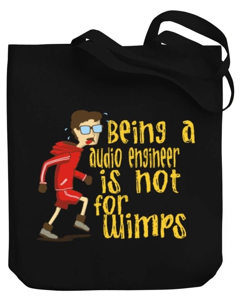 Being a Audio Engineer is not for wimps Canvas Tote Bag 10.5" x 16" x 4 $19.20 Totes