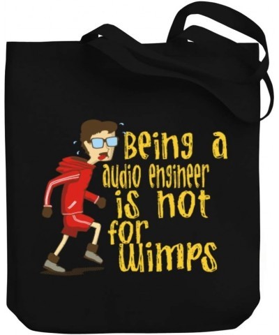 Being a Audio Engineer is not for wimps Canvas Tote Bag 10.5" x 16" x 4 $19.20 Totes