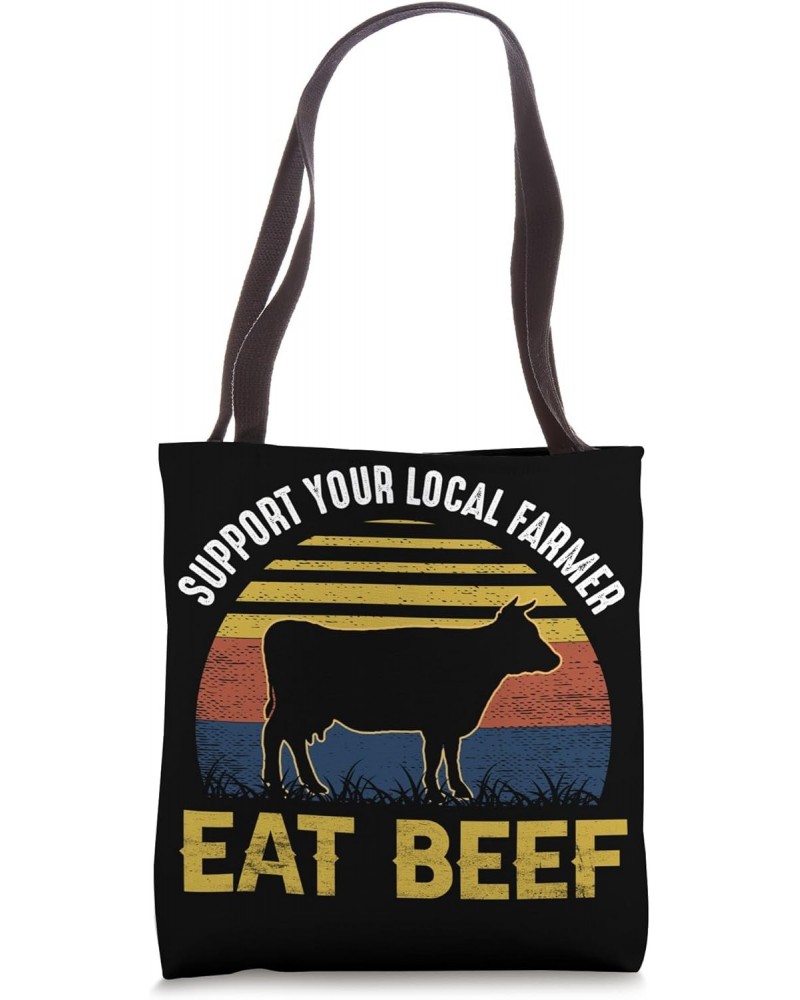 Support Your Local Farmer Eat Beef Tote Bag $11.04 Totes