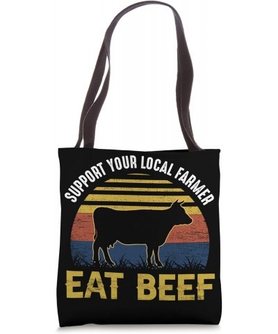 Support Your Local Farmer Eat Beef Tote Bag $11.04 Totes