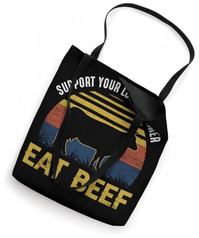 Support Your Local Farmer Eat Beef Tote Bag $11.04 Totes