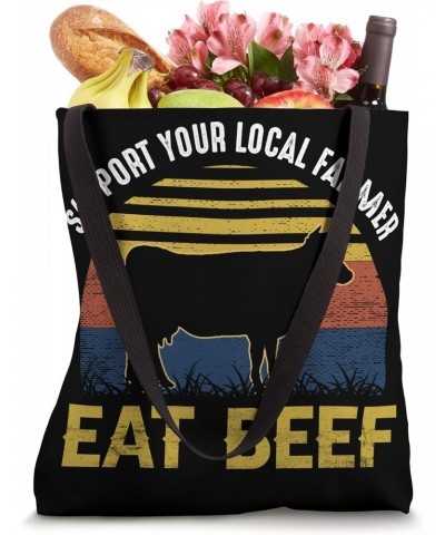 Support Your Local Farmer Eat Beef Tote Bag $11.04 Totes