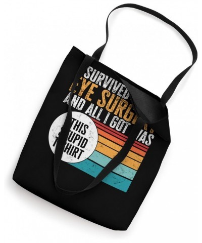 Glaucoma I Survived Eye Surgery And All I Got Was This Stupi Tote Bag $14.07 Totes