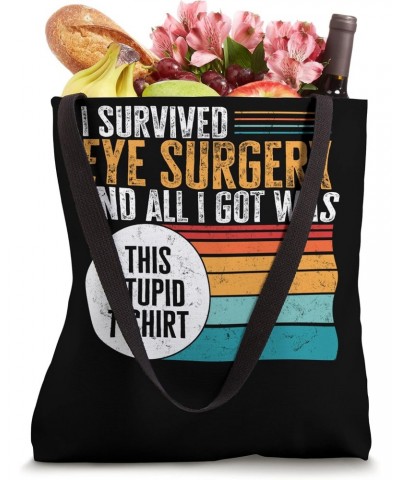 Glaucoma I Survived Eye Surgery And All I Got Was This Stupi Tote Bag $14.07 Totes