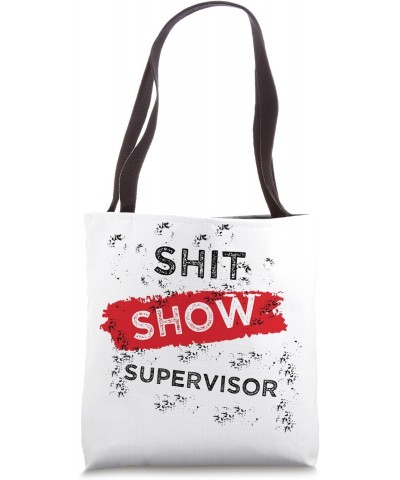 Cool S.h.i.t show Supervisor Hilarious for Adults Tote Bag $12.47 Totes