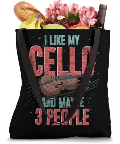 I Like My Cello And Maybe 3 People Cellist Music Funny Cello Tote Bag $14.00 Totes