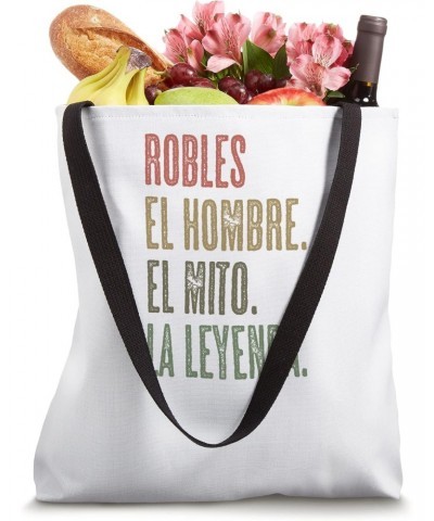 ROBLES - El Hombre El Mito La Leyenda | Nombre Camisa - Tote Bag $15.19 Totes