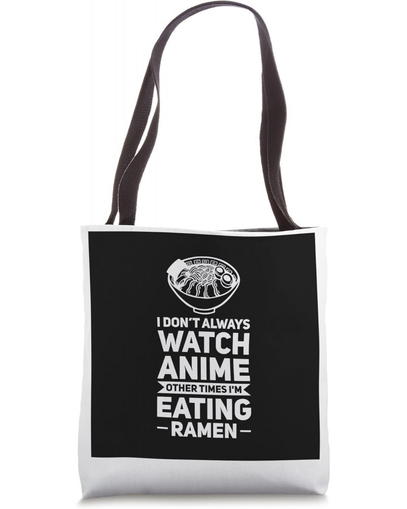 I don't watch anime eating ramen South Korea Tote Bag $13.72 Totes