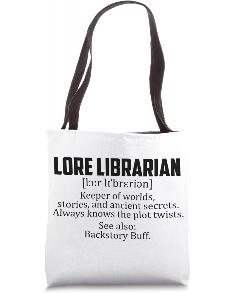 Lore Librarian - keeper of worlds, stories, and ancient Tote Bag $12.01 Totes