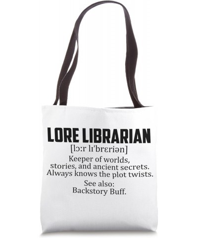 Lore Librarian - keeper of worlds, stories, and ancient Tote Bag $12.01 Totes