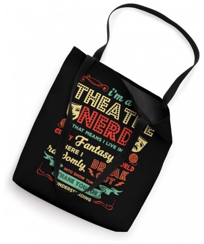 I'm a Theatre Nerd Funny Theater Actors Performers Gift Tee Tote Bag $12.95 Totes