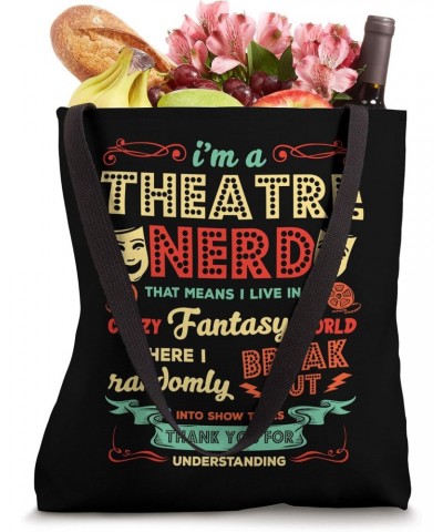 I'm a Theatre Nerd Funny Theater Actors Performers Gift Tee Tote Bag $12.95 Totes