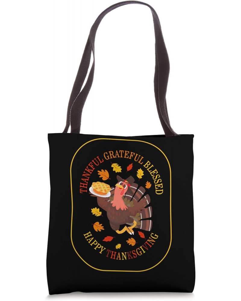 Thanksgiving Thankful Grateful Blessed Happy Thanksgiving Fo Tote Bag $13.19 Totes