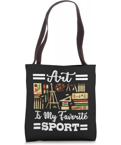 Art Is My Favorite Sport Artsy Painter Artist Love Retro Tote Bag $12.38 Totes