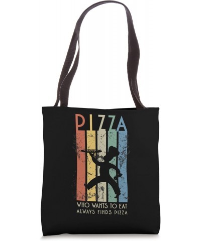 Who wants eat pizza Tote Bag $12.29 Totes