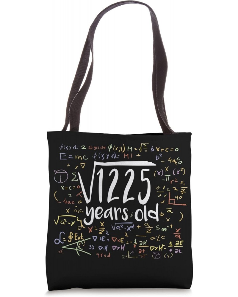 35th Birthday Square Root of 1225: 35 Years Old Gift Math Tote Bag $11.48 Totes