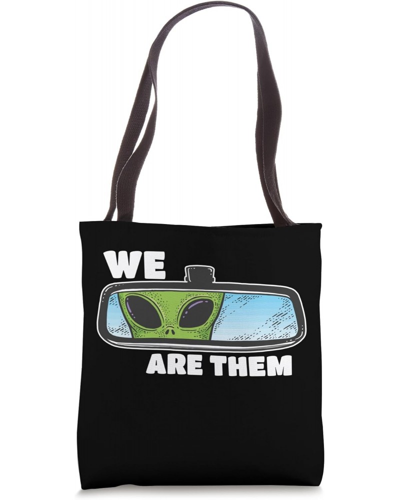 Alien We Are Them Human Being Little Green Men Ancient Alien Tote Bag $10.00 Totes