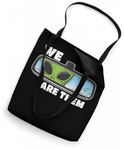 Alien We Are Them Human Being Little Green Men Ancient Alien Tote Bag $10.00 Totes