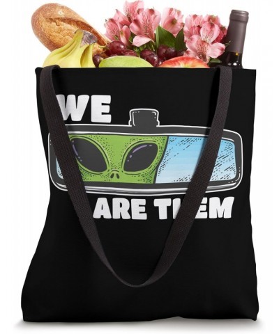 Alien We Are Them Human Being Little Green Men Ancient Alien Tote Bag $10.00 Totes