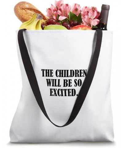 The children will be so excited. Tote Bag $15.94 Totes