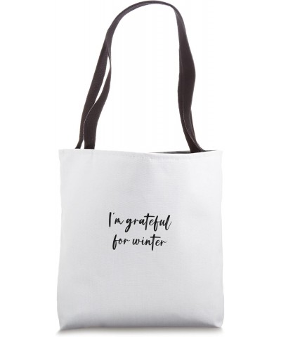 I'm grateful for winter Tote Bag $12.18 Totes