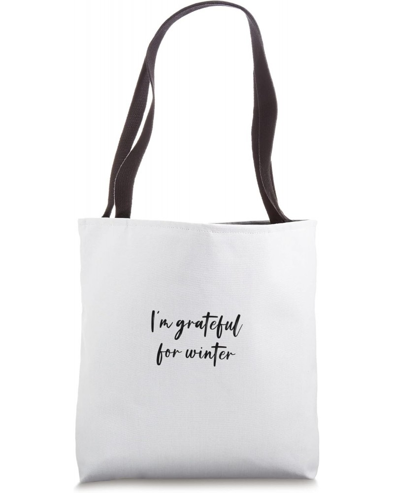 I'm grateful for winter Tote Bag $12.18 Totes