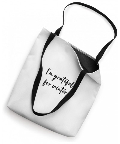 I'm grateful for winter Tote Bag $12.18 Totes