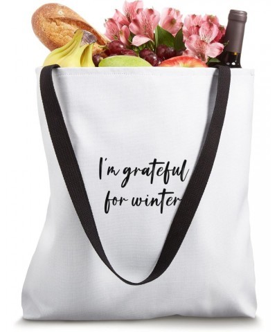 I'm grateful for winter Tote Bag $12.18 Totes