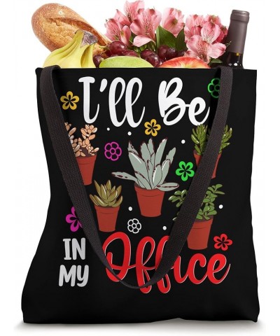 Funny Plant Lover I'll Be In My Office Houseplants Garden Tote Bag 16 inches $13.50 Totes