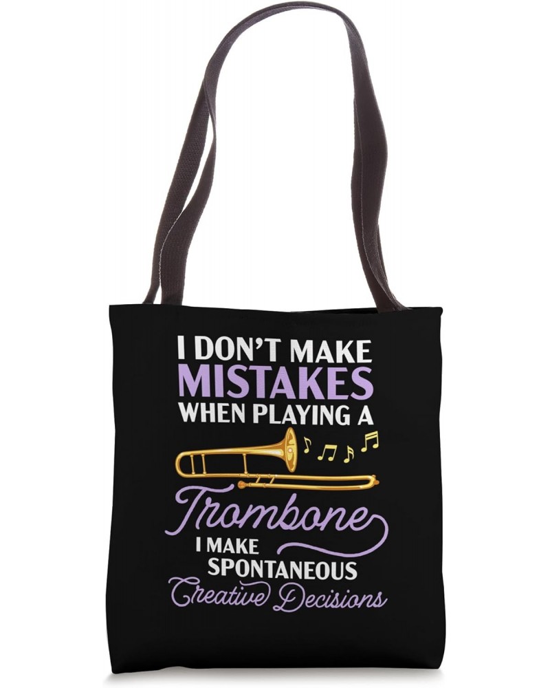 I Don't Make Mistakes When Playing Trombone Trombonist Funny Tote Bag $9.24 Totes