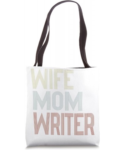 Wife, Mom, Writer Tote Bag $14.39 Totes