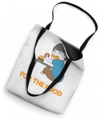 Just Here For The Food Tote Bag $13.32 Totes